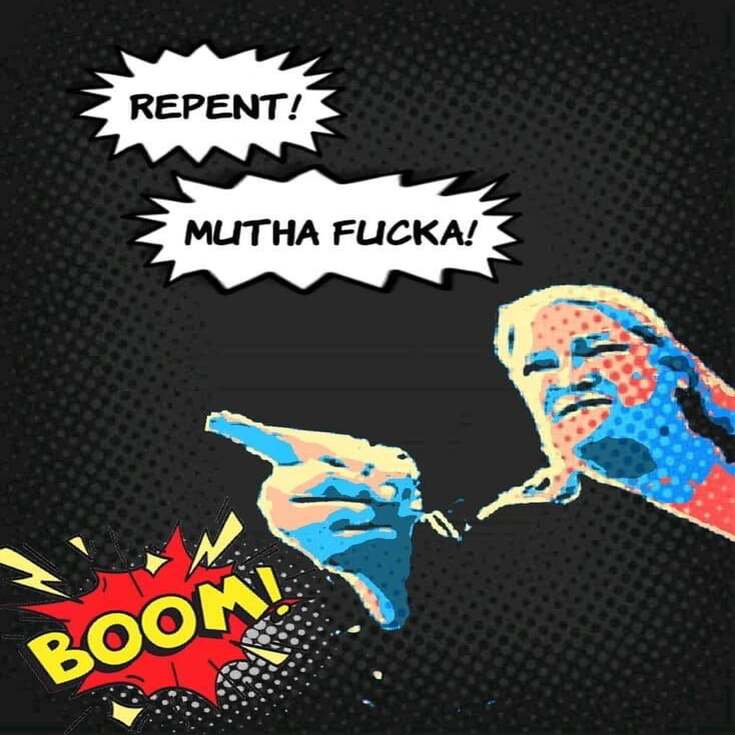 Repent Crazy Mutha Fucka